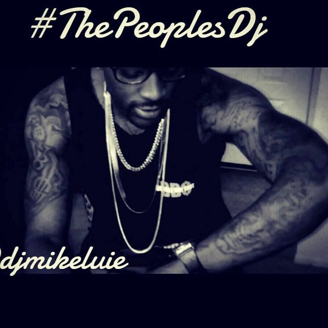 Stream DJ MIKE LUIE music | Listen to songs, albums, playlists for free ...
