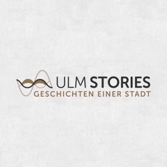 Ulm Stories - Geschichten einer Stadt