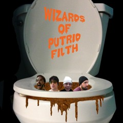 Wizards of Putrid Filth