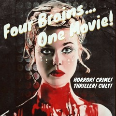 FOUR BRAINS ONE MOVIE