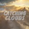 Catching Clouds