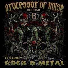 FL Studio Rock and Metal - Processor of Noise 6