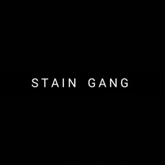 Stain Gang