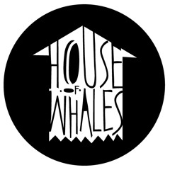 House of Whales