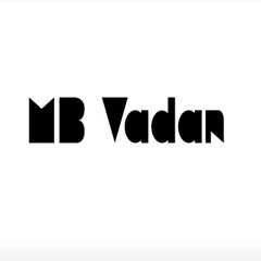 Stream MB Vadan music | Listen to songs, albums, playlists for free on  SoundCloud