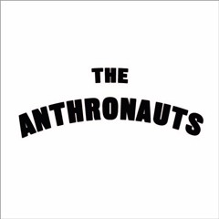 The Anthronauts