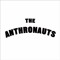 The Anthronauts