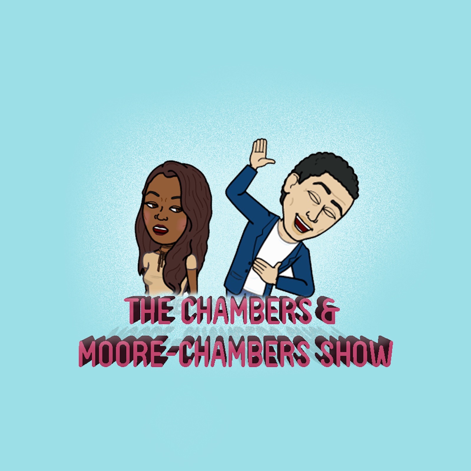 The Chambers & Moore-Chambers Show podcast artwork