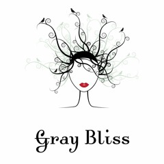 Stream GrayBliss music  Listen to songs, albums, playlists for