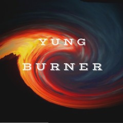 Yung Burner