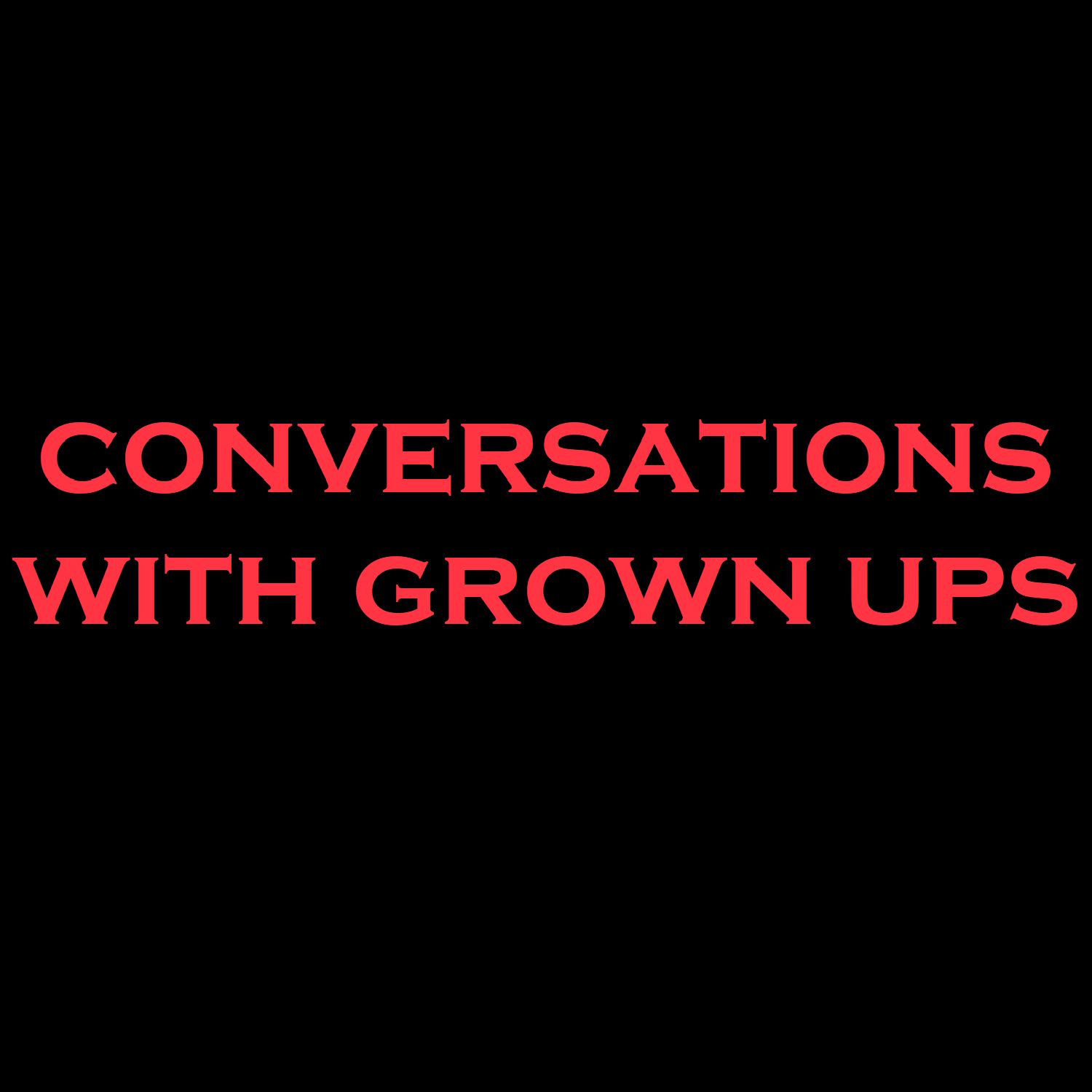 Conversations With Grownups podcast artwork