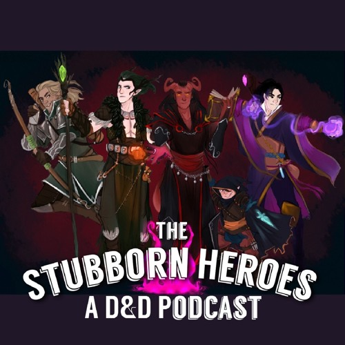 The Stubborn Heroes: A D&D Podcast’s avatar