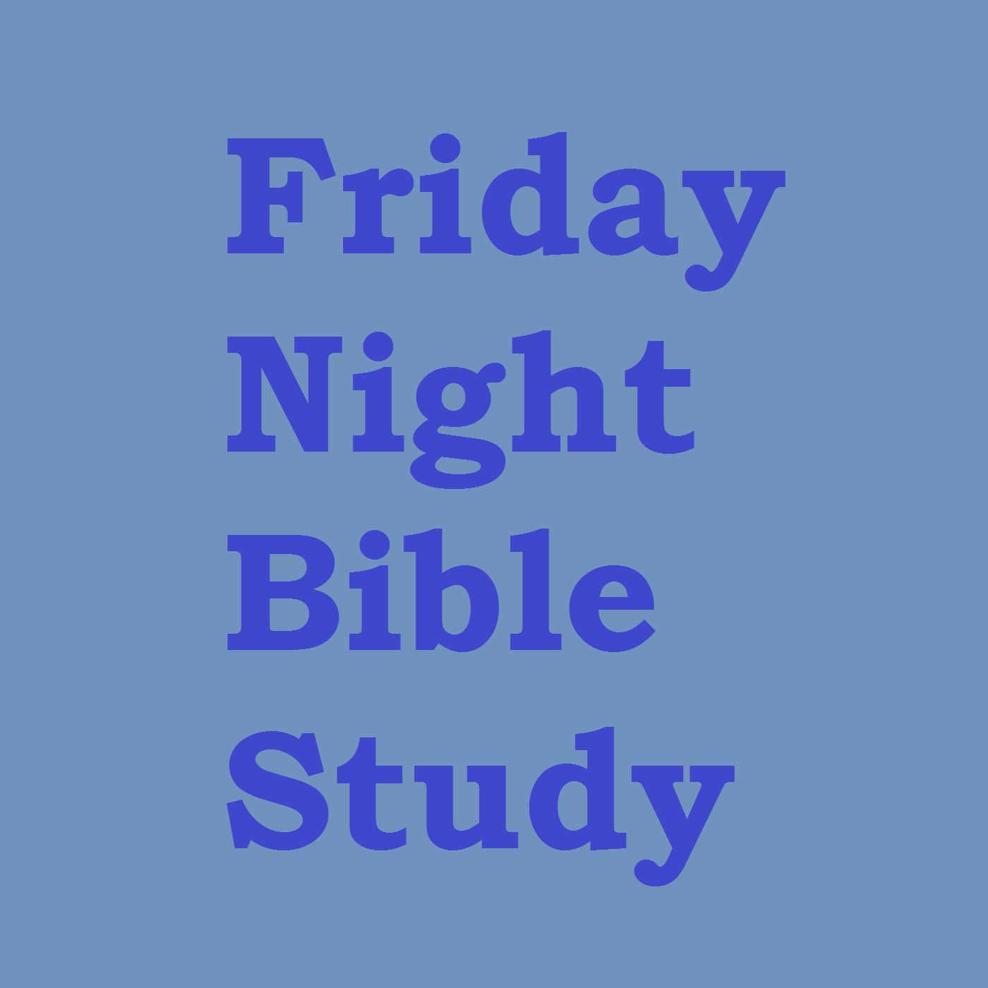Friday Night Bible Study