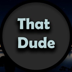 ThatDude