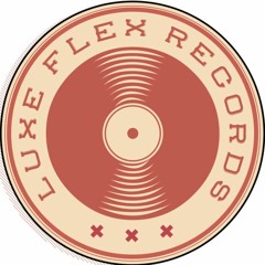 Luxe Flex recordings