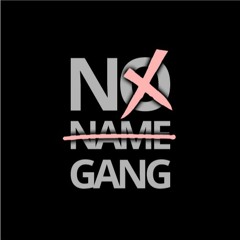 Stream NO NAME GANG music | Listen to songs, albums