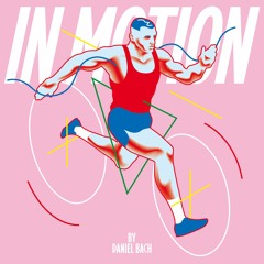 In Motion Podcast w/ Daniel Bach