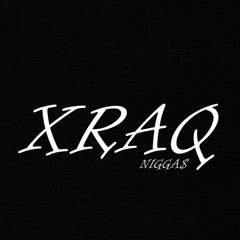 XRAQ Niggas