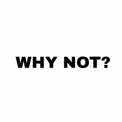 Why Not? Recordings