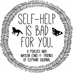 Self-Help Is Bad For You.