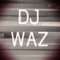 DJ WAZ