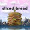 Sliced Bread