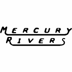 Mercury Rivers