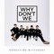Why Don't We