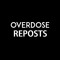 Overdose Reposts