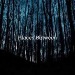 Places Between