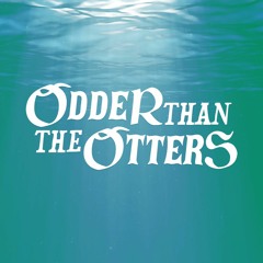 Odder than the Otters