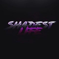 ShadestLife