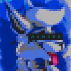 [Wander]