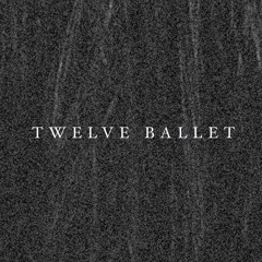 Twelve Ballet