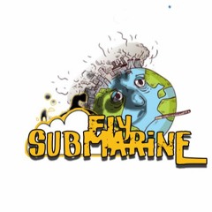 The Fly SubMarine