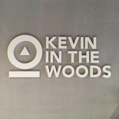 KEVIN IN THE WOODS