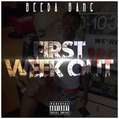 BEEDA BANG FIRST WEEK OUT