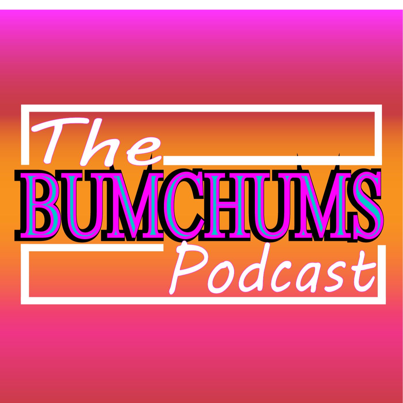BUMCHUMS podcast artwork