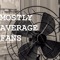 Mostly Average