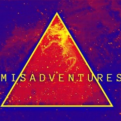 Misadventures