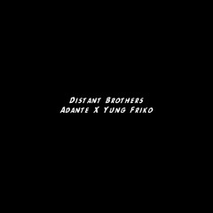Distant Brothers