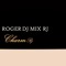 ROGER DJ Mix RJ