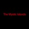The Mystic Islands
