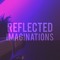 Reflected Imaginations
