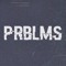PRBLMS