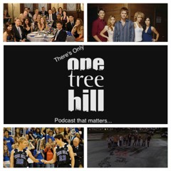 There's Only One Tree Hill Podcast....