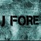 J FORE