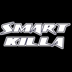 Smart Killa