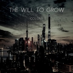 The Will To Grow