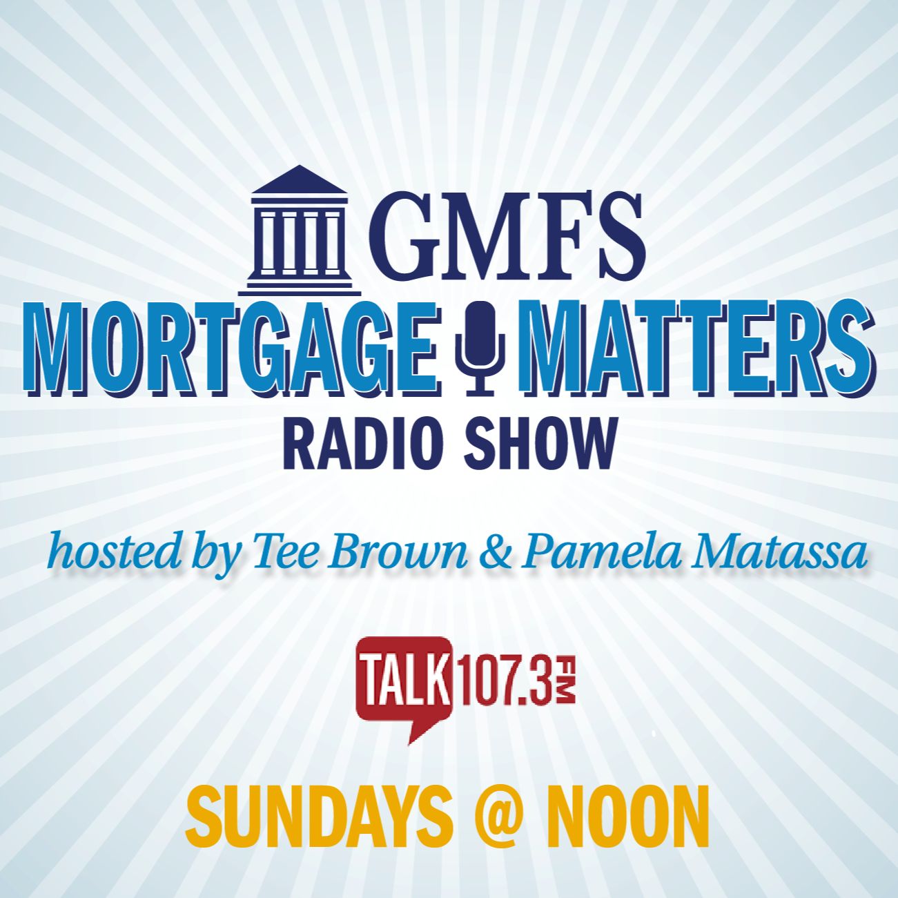 Mortgage Matters TALK 107.3 FM Sponsored by GMFS Mortgage